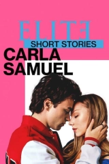 Élite Öyküler: Carla ve Samuel